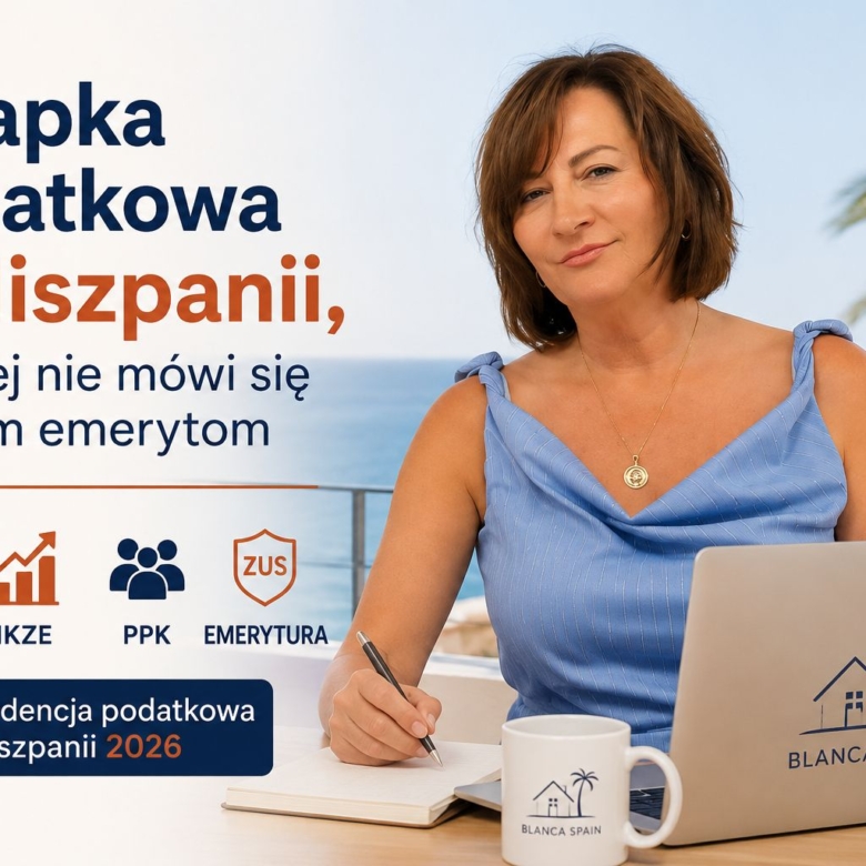 Pułapka podatkowa w Hiszpanii, o której nie mówi się polskim emerytom — IKE, IKZE, PPK, emerytura z ZUS i rezydencja podatkowa w Hiszpanii 2026