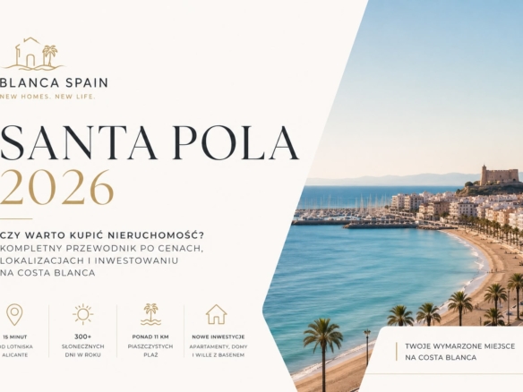 , Santa Pola 2026 &ndash; czy warto kupić nieruchomość? Kompletny przewodnik po cenach, najlepszych lokalizacjach i inwestowaniu na Costa Blanca