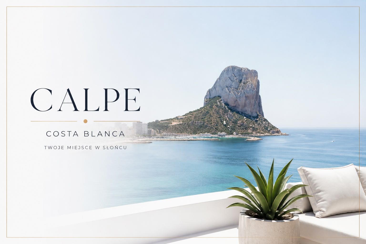 , Calpe w Hiszpanii &ndash; dlaczego warto kupić nieruchomość właśnie tutaj? Kompletny przewodnik dla Polak&oacute;w w 2026 roku
